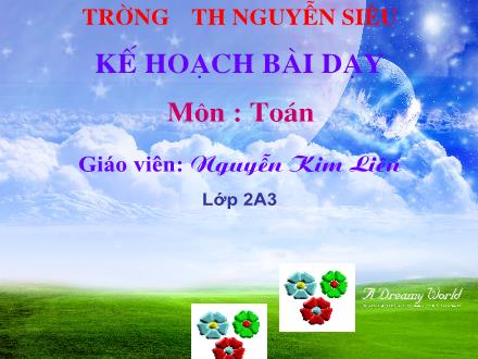 Bài giảng Toán Lớp 2 - 6 cộng với một số. 6+5 - Nguyễn Kim Liên