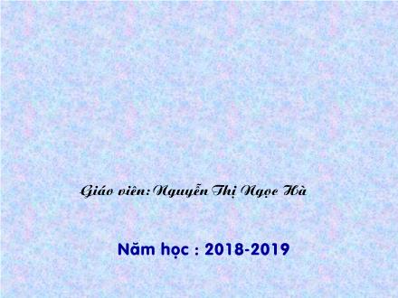Bài giảng Toán Lớp 2 - Các số tròn chục từ 110 đến 200 - Nguyễn Thị Ngọc Hà