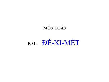 Bài giảng Toán Lớp 2 - Đề-xi-mét - Trường Tiểu học Phan Đình Giót