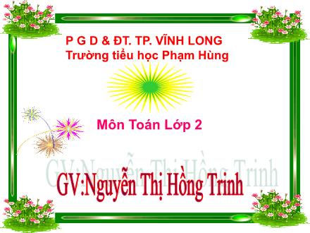 Bài giảng Toán Lớp 2 - Luyện tập (Trang 154) - Nguyễn Thị Hồng Trinh