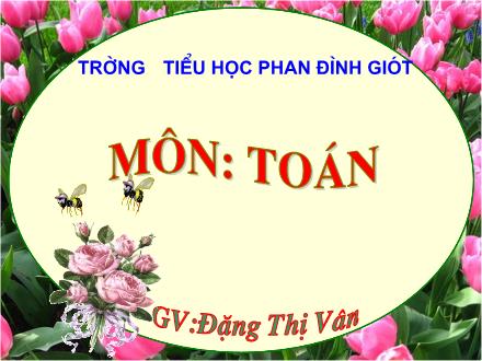 Bài giảng Toán Lớp 2 - Một phần năm - Đặng Thị Vân