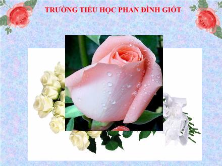 Bài giảng Toán Lớp 3 - Tiết 108: Vẽ trang trí hình tròn - Trường Tiểu học Phan Đình Giót