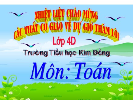 Bài giảng Toán Lớp 4 - Ki-lô-mét vuông - Trường Tiểu học Kim Đồng