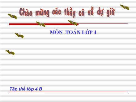 Bài giảng Toán Lớp 4 - Nhân với số có hai chữ số - Trường Tiểu học A Nhơn Mỹ
