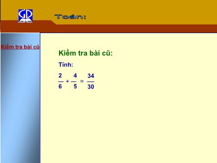 Bài giảng Toán Lớp 4 - Phép nhân phân số - Trường Tiểu học Phan Đình Giót