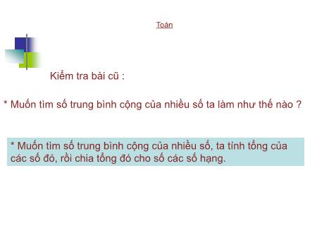 Bài giảng Toán Lớp 4 - Tiết 169: Ôn tập về tìm số trung bình cộng - Trường Tiểu học Phan Đình Giót