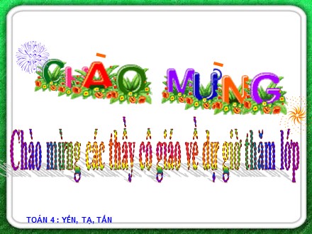 Bài giảng Toán Lớp 4 - Yến, tạ, tấn - Trường Tiểu học Phan Đình Giót