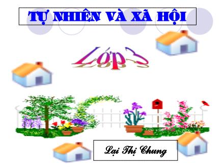 Bài giảng Tự nhiên và Xã hội Lớp 3 - Bài 23: Phòng cháy khi ở nhà - Lại Thị Nhung