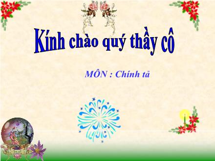 Bài giảng Chính tả Lớp 5 - Cao Bằng - Trường Tiểu học Phan Đình Giót