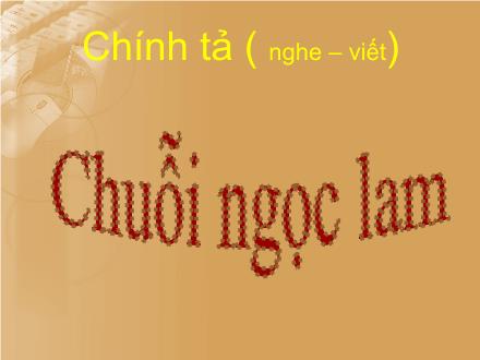 Bài giảng Chính tả Lớp 5 - Chuỗi ngọc lam - Trường Tiểu học Phan Đình Giót