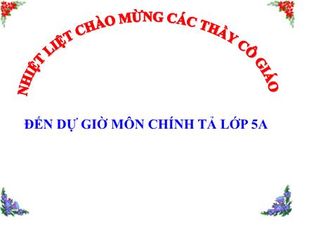 Bài giảng Chính tả Lớp 5 - Dòng kinh quê hương - Trường Tiểu học Phan Đình Giót