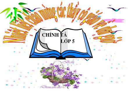 Bài giảng Chính tả Lớp 5 - Luật Bảo vệ môi trường - Trường Tiểu học Phan Đình Giót
