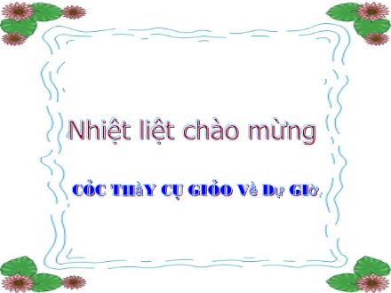 Bài giảng Chính tả Lớp 5 - Một chuyên gia máy xúc - Trường Tiểu học Phan Đình Giót