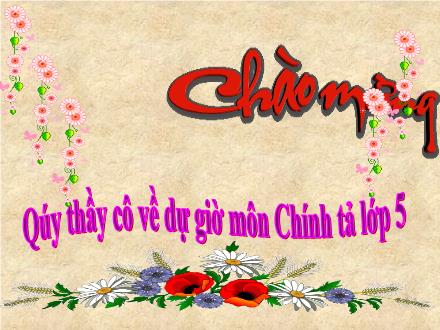 Bài giảng Chính tả Lớp 5 - Núi non hùng vĩ - Trường Tiểu học Phan Đình Giót