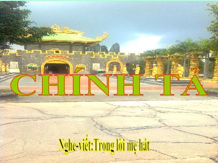 Bài giảng Chính tả Lớp 5 - Trong lời mẹ hát - Trường Tiểu học Phan Đình Giót