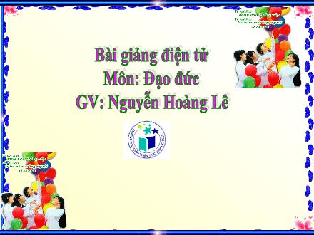 Bài giảng Đao đức Lớp 1 - Lễ phép với anh chị, nhường nhịn em nhỏ (Tiết 2) - Nguyễn Hoàng Lê