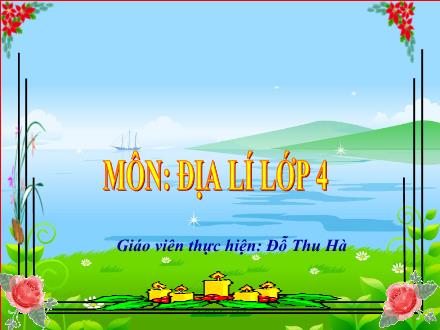 Bài giảng Địa lí Lớp 4 - Bài 27: Thành phố Huế - Đỗ Thu Hà