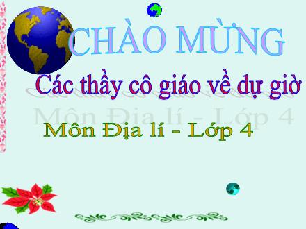 Bài giảng Địa lí Lớp 4 - Đồng bằng Bắc Bộ - Trường Tiểu học Nguyễn Trãi