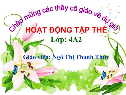 Bài giảng Hoạt động tập thể Lớp 4 - Ngô Thị Thanh Thủy