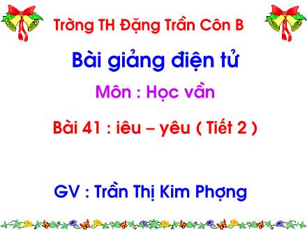 Bài giảng Học vần Lớp 1 - Bài 41: iêu, yêu (Tiết 2) - Trần Thị Kim Phượng