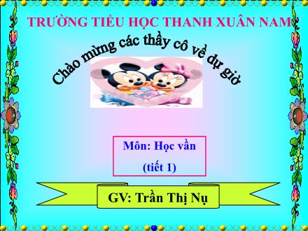 Bài giảng Học vần Lớp 1 - Bài 61: ăm, âm - Trần Thị Nụ