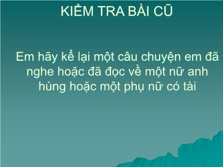 Bài giảng Kể chuyện Lớp 5 - Kể về một việc làm tốt của bạn em - Trường Tiểu học Phan Đình Giót