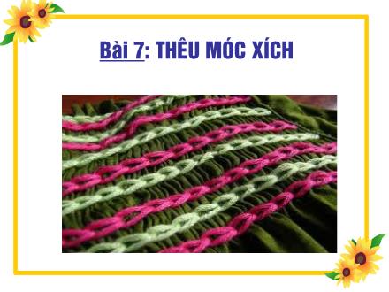 Bài giảng Kĩ thuật Lớp 4 - Bài 7: Thêu móc xích - Trường Tiểu học Đặng Trần Côn B