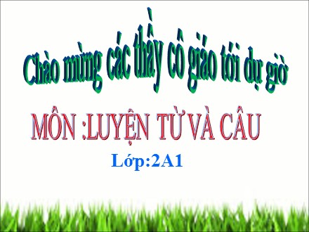 Bài giảng Luyện từ và câu Lớp 2 - Mở rộng vốn từ về học tập. Dấu chấm hỏi - Trường Tiểu học Thanh Xuân Bắc