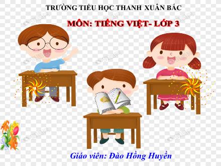 Bài giảng Luyện từ và câu Lớp 3 - Mở rộng vốn từ Sáng tạo. Dấu phẩy. Dấu chấm. Dấu chấm hỏi - Đào Hồng Huyền