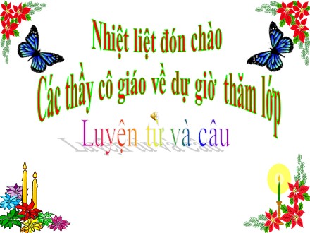 Bài giảng Luyện từ và câu Lớp 3 - Nhân hóa. Ôn tập cách đặt và trả lời câu hỏi Để làm gì?. Dấu chấm hỏi, dấu chấm than