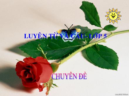 Bài giảng Luyện từ và câu Lớp 5 - Câu ghép - Trường Tiểu học Phan Đình Giót