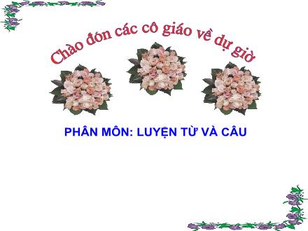Bài giảng Luyện từ và câu Lớp 5 - Luyện tập thay thế từ ngữ để liên kết câu - Trường Tiểu học Phan Đình Giót