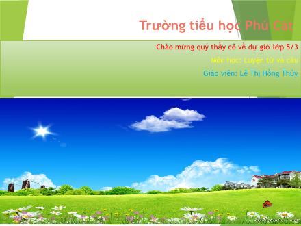 Bài giảng Luyện từ và câu Lớp 5 - Mở rộng vốn từ Trật tự - An ninh - Lê Thị Hồng Thủy