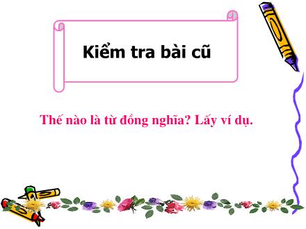 Bài giảng Luyện từ và câu Lớp 5 - Từ đồng âm - Trường Tiểu học Nguyễn Tuân