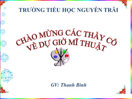 Bài giảng Mĩ thuật Lớp 4 - Chủ đề 11: Em tham gia giao thông (Tiết 3) - Trường Tiểu học Nguyễn Trãi