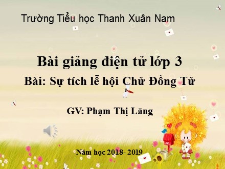 Bài giảng Tập đọc Lớp 3 - Sự tích lễ hội Chử Đồng Tử - Phạm Thị Lăng