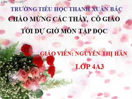 Bài giảng Tập đọc Lớp 4 - Tre Việt Nam - Nguyễn Thị Hân