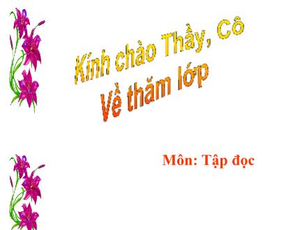 Bài giảng Tập đọc Lớp 5 - Cao Bằng - Trường Tiểu học Phan Đình Giót