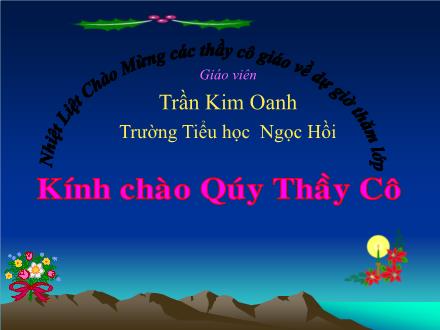 Bài giảng Tập đọc Lớp 5 - Một chuyên gia máy xúc - Trần Kim Oanh
