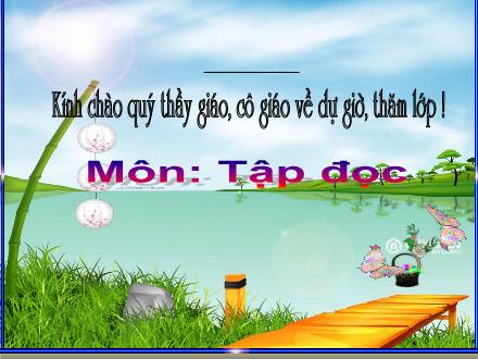 Bài giảng Tập đọc Lớp 5 - Người gác rừng tí hon - Trường Tiểu học Phan Đình Giót