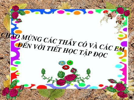 Bài giảng Tập đọc Lớp 5 - Những người bạn tốt - Trường Tiểu học Phan Đình Giót