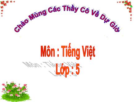 Bài giảng Tập đọc Lớp 5 - Sang năm con lên bảy - Trường Tiểu học Phan Đình Giót