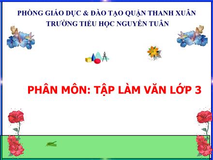 Bài giảng Tập làm văn Lớp 3 - Giới thiệu hoạt động - Trường Tiểu học Nguyễn Tuân