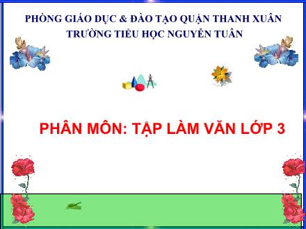 Bài giảng Tập làm văn Lớp 3 - Kể về gia đình - Trường Tiểu học Nguyễn Tuân