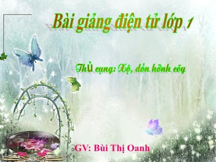 Bài giảng Thủ công Lớp 1 - Xé dán hình cây - Bùi Thị Oanh