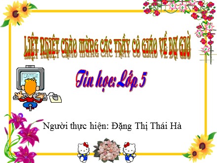 Bài giảng Tin học Lớp 5 - Chương 2: Em tập vẽ - Bài 1: Những gì em đã biết - Đặng Thị Thái Hà