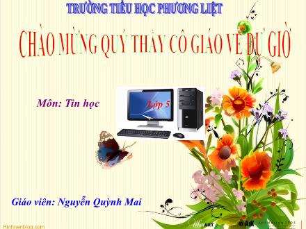 Bài giảng Tin học Lớp 5 - Chương VI - Bài 5: Viết chữ lên màn hình logo - Nguyễn Quỳnh Mai