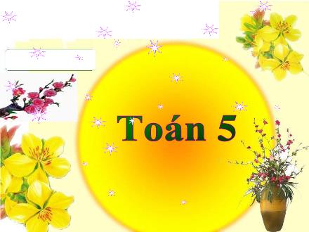 Bài giảng Toán Khối 5 - Giải toán về tỉ số phần trăm - Trường Tiểu học Phan Đình Giót