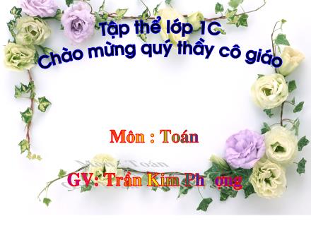 Bài giảng Toán Lớp 1 - Phép cộng trong phạm vi 4 - Trần Kim Phượng