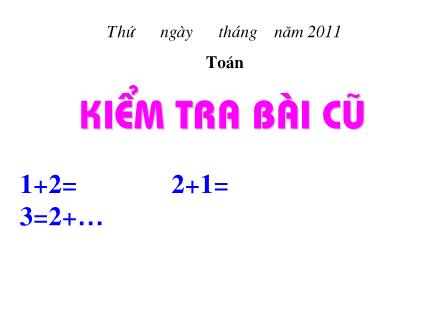 Bài giảng Toán Lớp 1 - Phép cộng trong phạm vi 4 - Trường Tiểu học Nguyễn Tuân